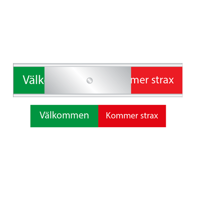 Skylt Välkommen / Kommer strax g/r