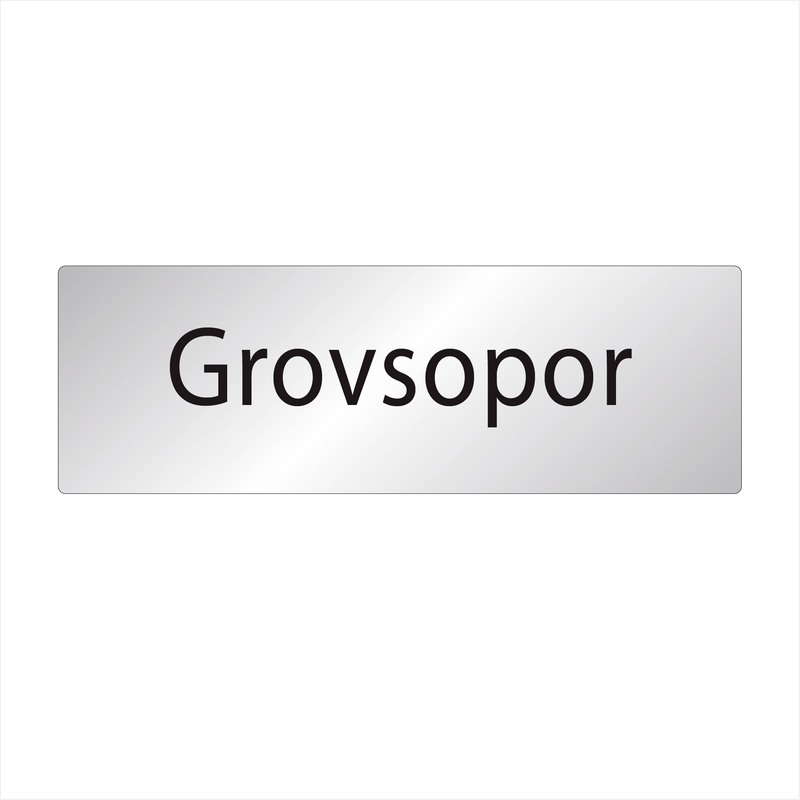 Skylt Grovsopor