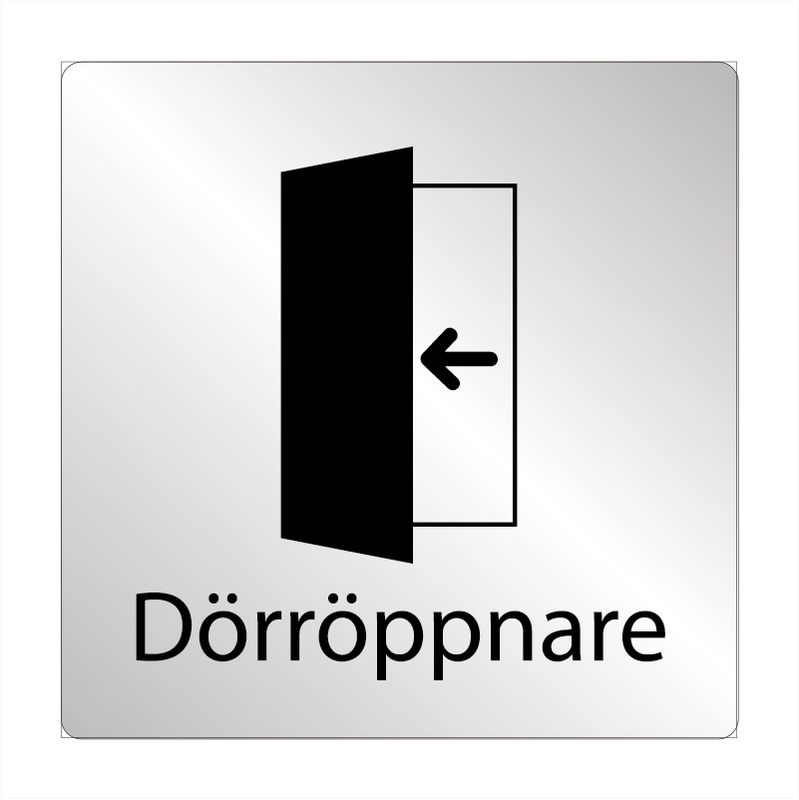 Skylt Dörröppnare vänster hängd