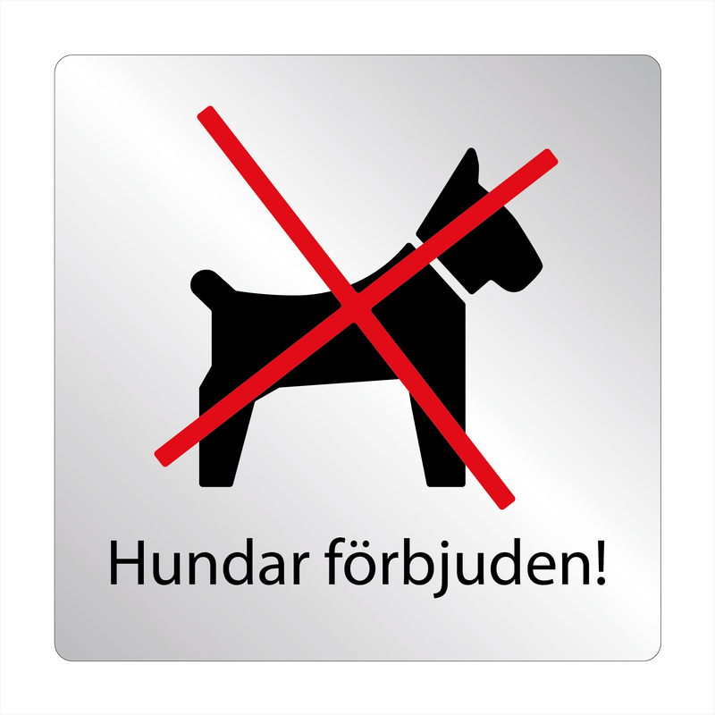 Skylt Hundar förbjuden!