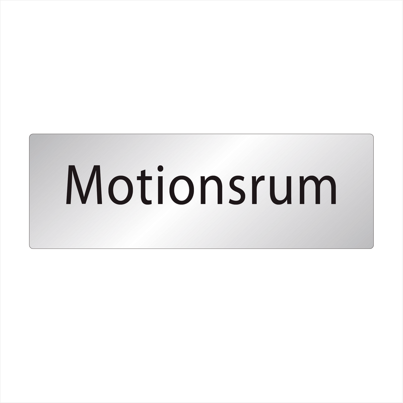 Skylt Motionsrum