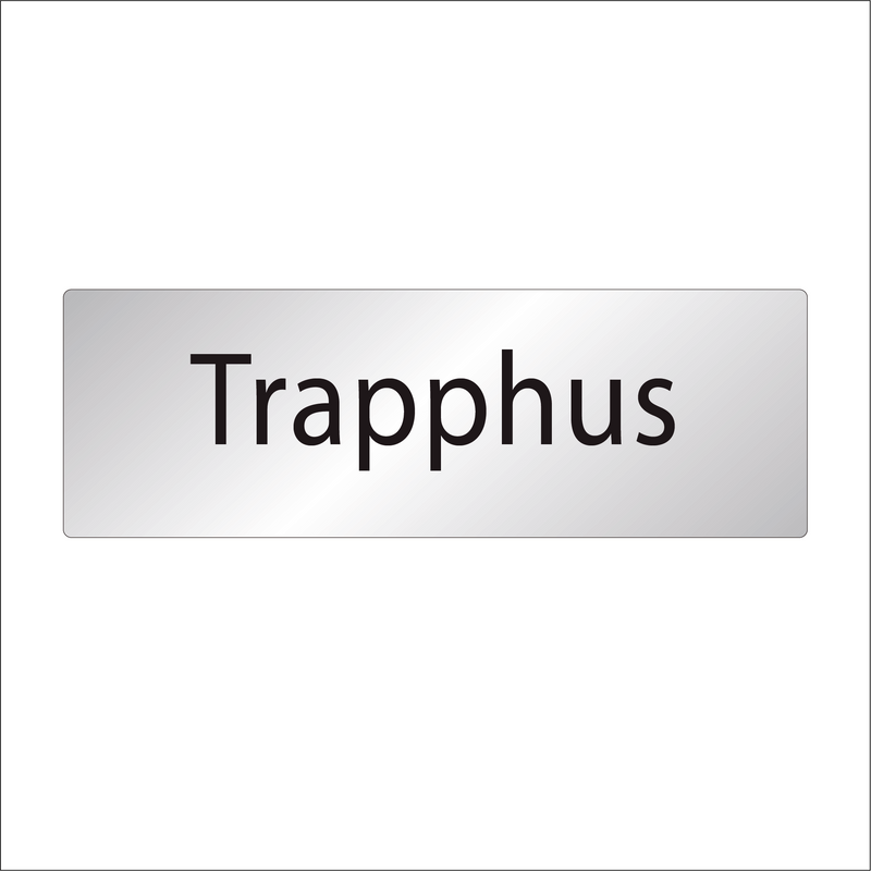 Skylt Trapphus