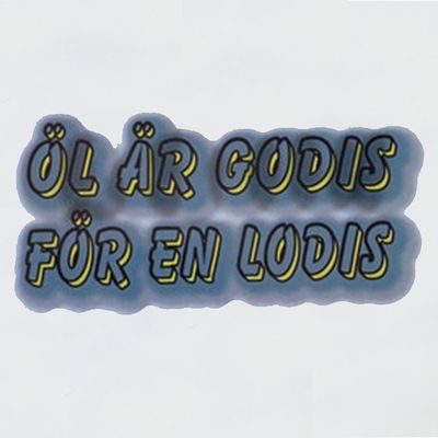 Dekal- Öl är godis för en lodis