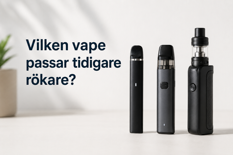 Vilken vape passar tidigare rökare?