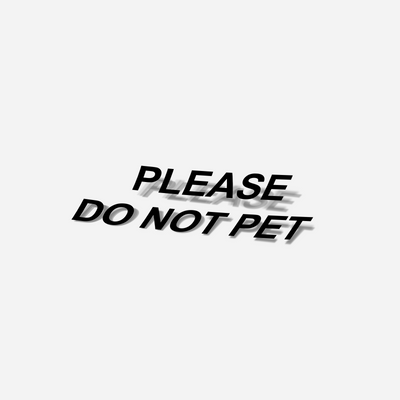 Utskuren dekal - Please do not pet