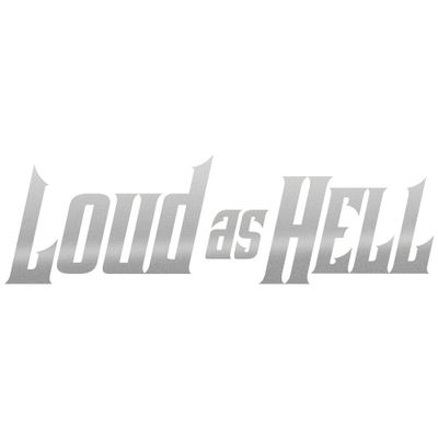 LOUD AS HELL dekal