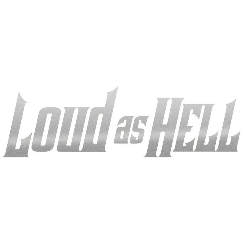 LOUD AS HELL dekal