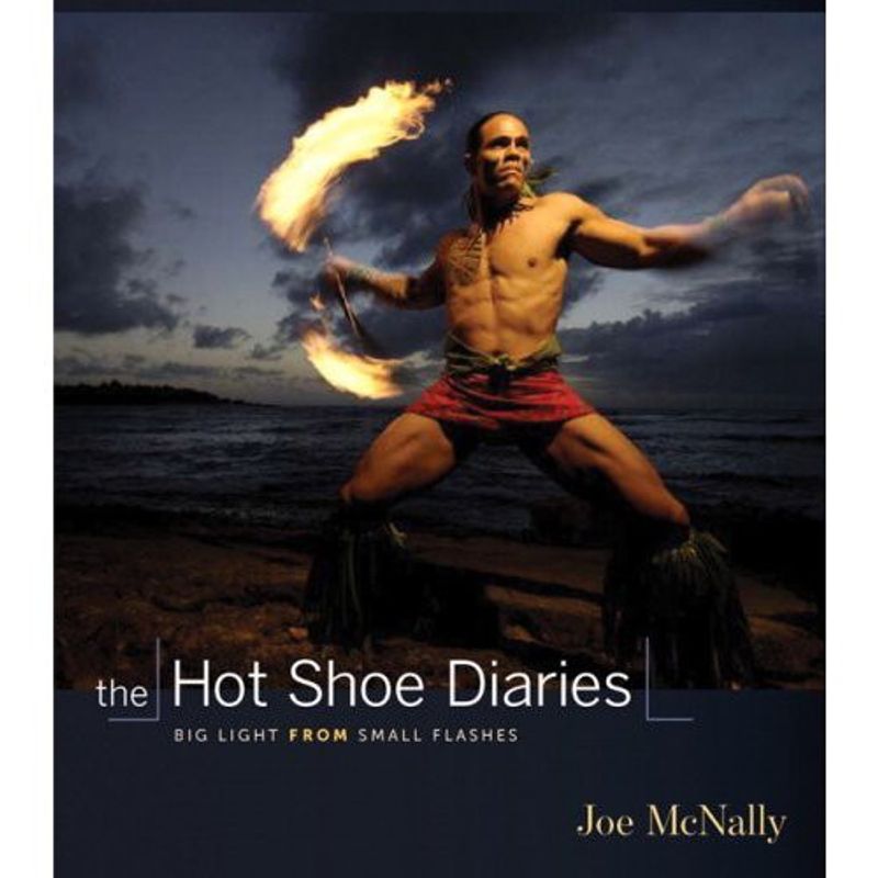 The Hot Shoe Diaries: Creative Applications of Small Flashes av Joe McNally