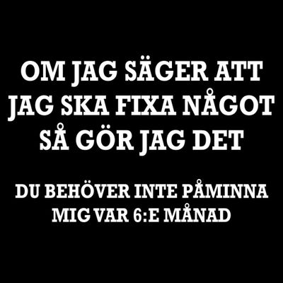 Om jag säger att jag ska fixa något