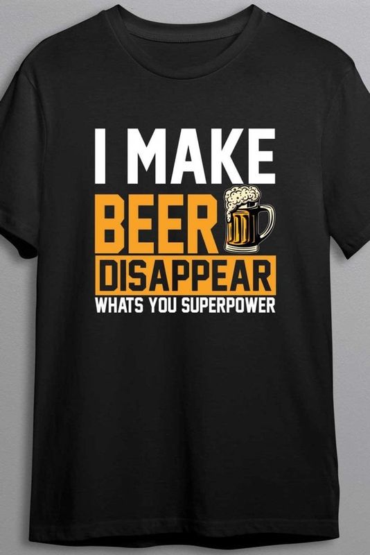 I make beer disappear - T-shirt