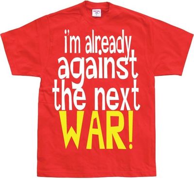 Im Already Against The Next War