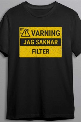 Jag saknar filter - T-shirt