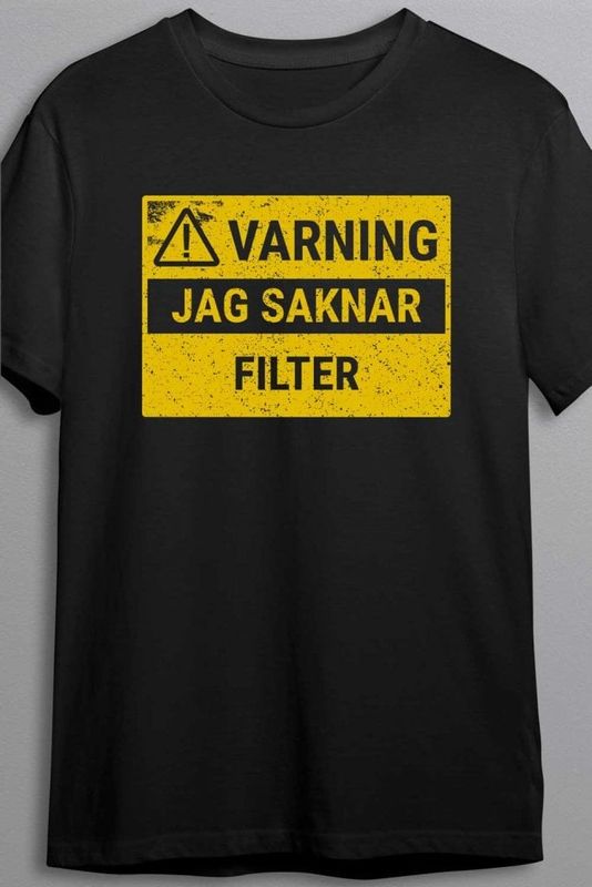 Jag saknar filter - T-shirt