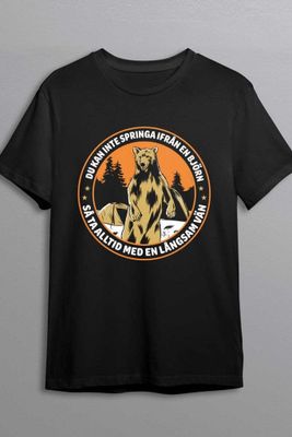Du kan inte springa ifrån en björn T-shirt