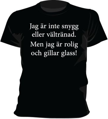 Jag är inte snygg T-shirt