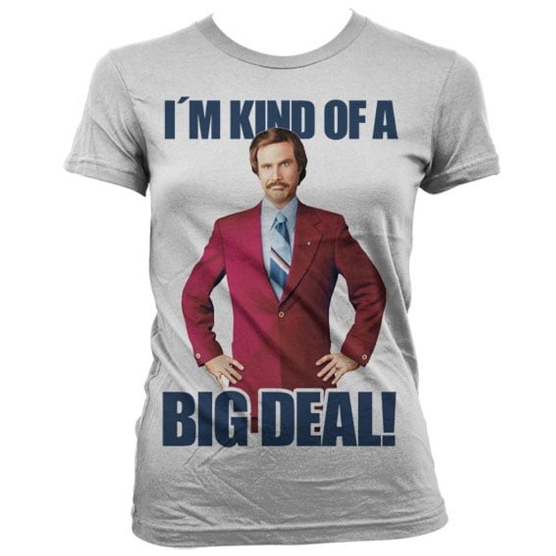 I´m Kind of a Big Deal Girly Tee