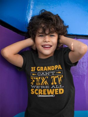 If grandpa can't fix it T-shirt kid