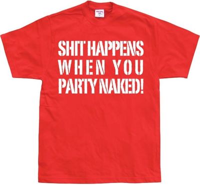 Shit happens when you party naked!