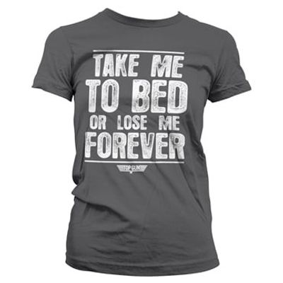 Take Me To Bed Or Lose Me Forever Dæme T-shirt