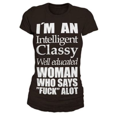 An Intelligent, Classy Woman girly T-shirt