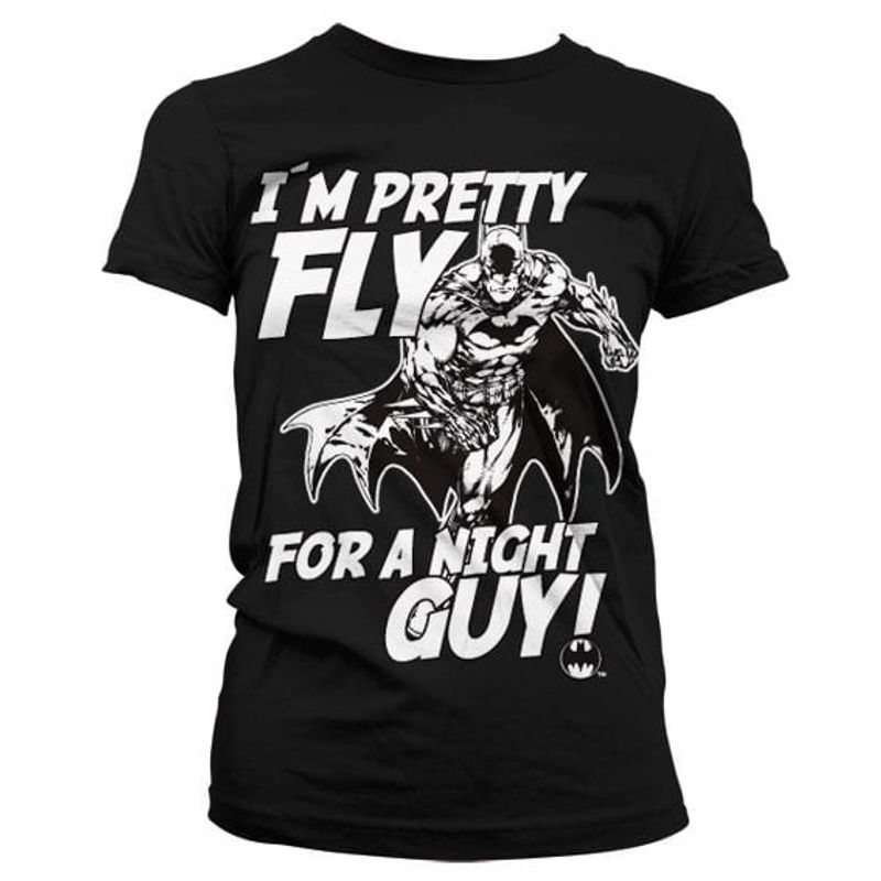 I?m Pretty Fly For A Night Guy Girly Tee