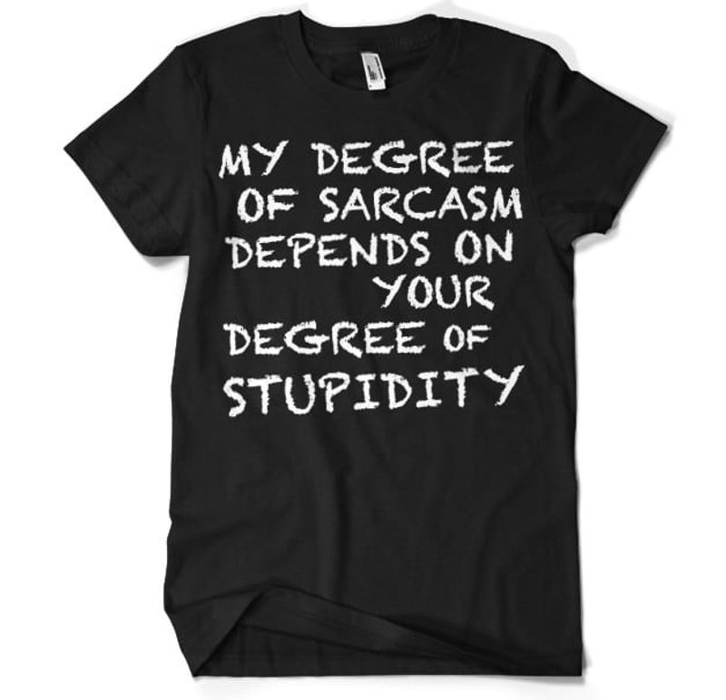 mydegreeofsarcasmt-shirt-2.jpg