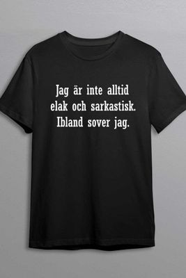 Jag är inte alltid elak och sarkastisk.