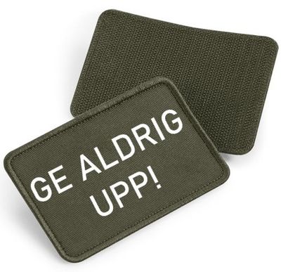 Ge Aldrig Upp - tygpatch med kardborre