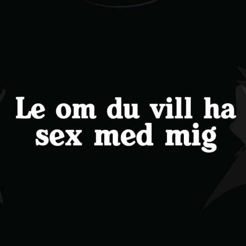 le-om-du-vill-ha-sex-tshirt.jpg