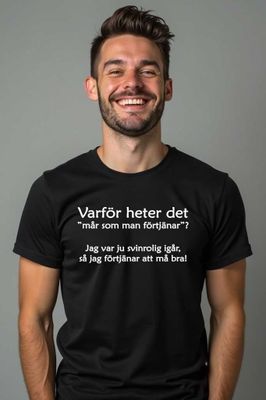 Mår som man förtjänar t-shirt