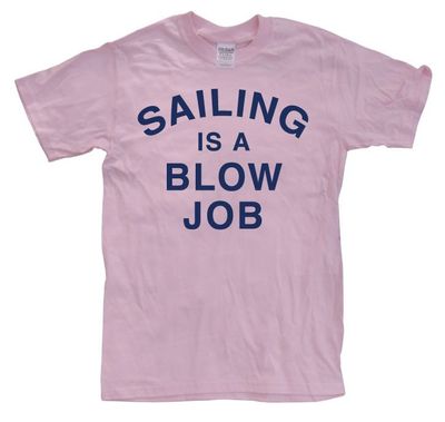 Sailing Is A Blow Job