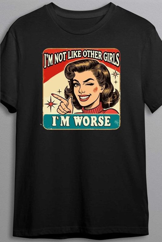 Im not like other girls - T-shirt