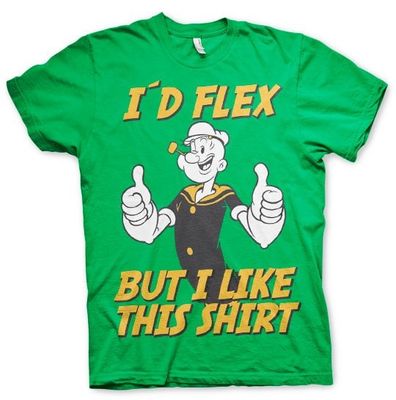 Popeye - I'd Flex But I Like This Shirt t-shirt