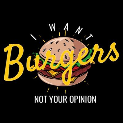 I want burgers T-shirt