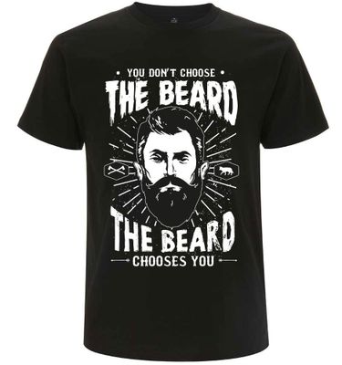 You don´t choose the beard t-shirt - Dirty Hank