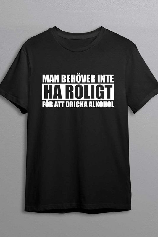 Man behöver inte ha roligt T-shirt