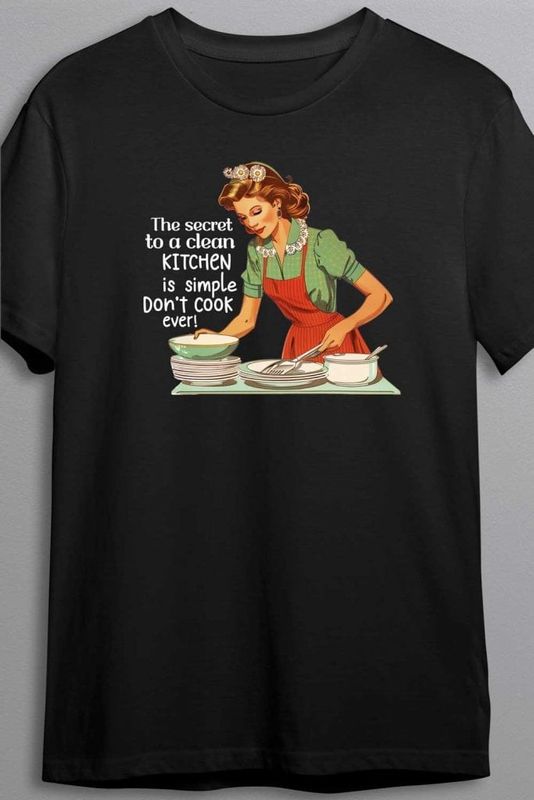 The secret to a a clean kitchen - T-shirt