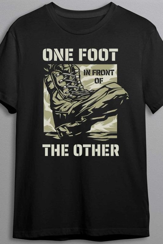 One Foot in Front of the Other - T-shirt