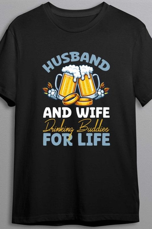 Husband and wife drinking buddies - T-shirt