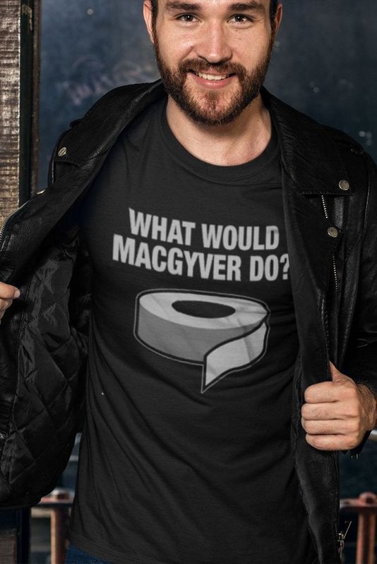 What Would MacGyver Do T-Shirt