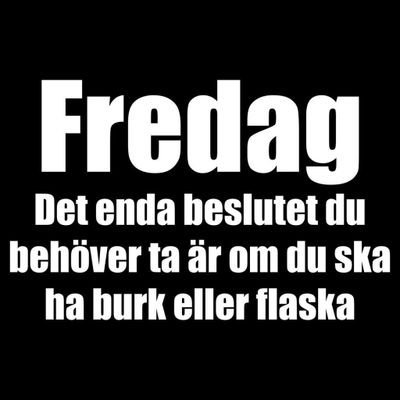 Fredag bara ett beslut T-shirt