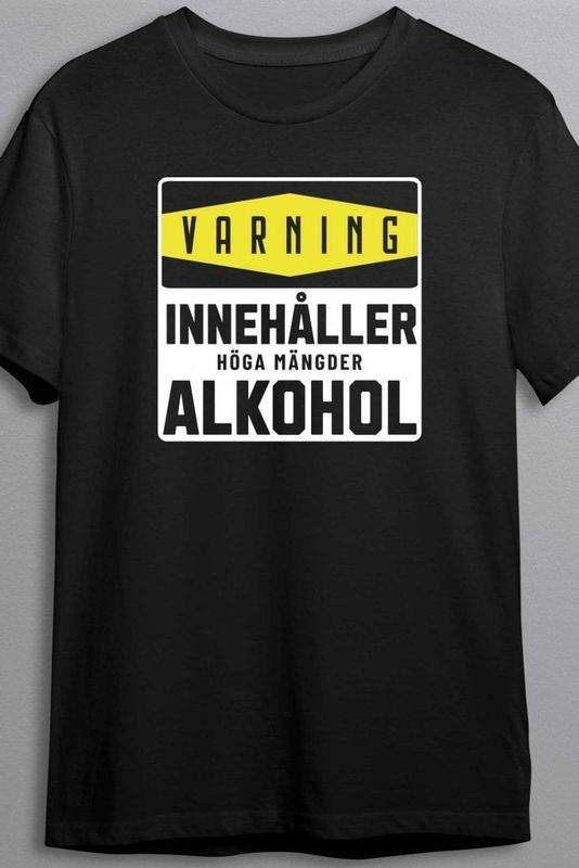 Varning - innehåller höga mängder alkohol - T-shirt