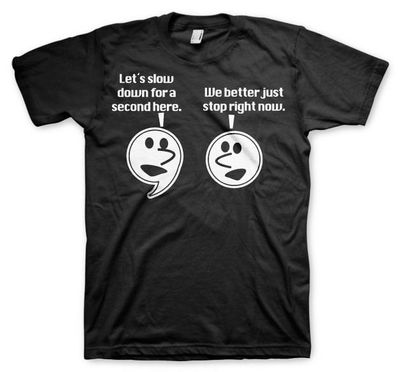 Let's Slow Down For A Second T-Shirt