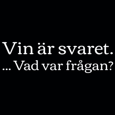 Vin är svaret T-shirt