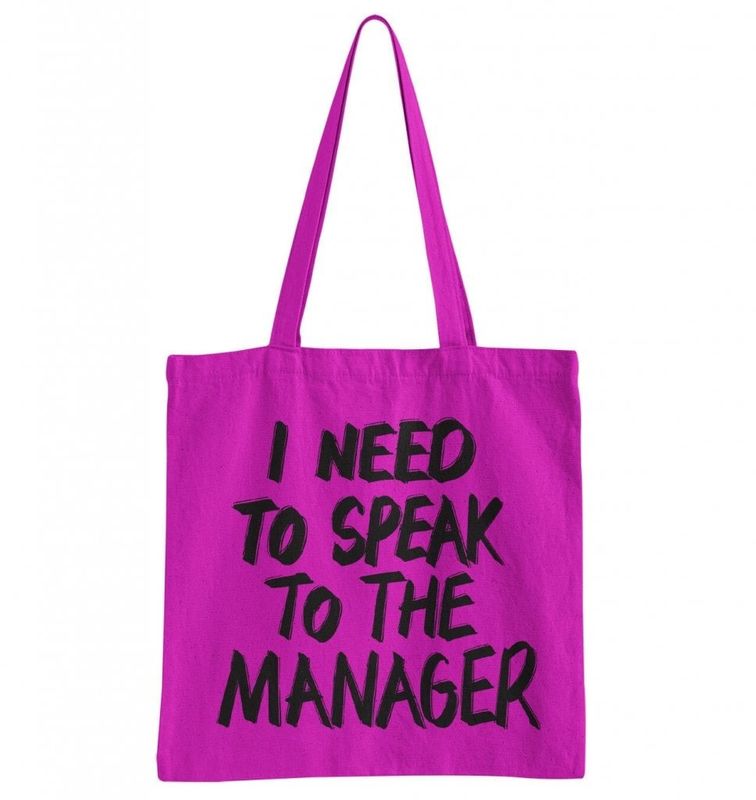 I Need To Speak To The Manager Tote Bag