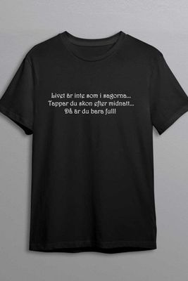 Livet är inte som i sagorna T-shirt