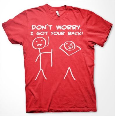 Dont Worry, I Got Your Back! T-Shirt
