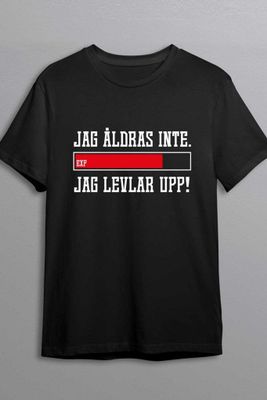 Jag åldras inte T-shirt