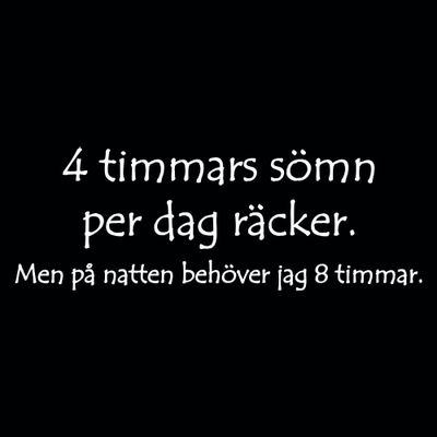 4 timmar sömn per dag T-shirt