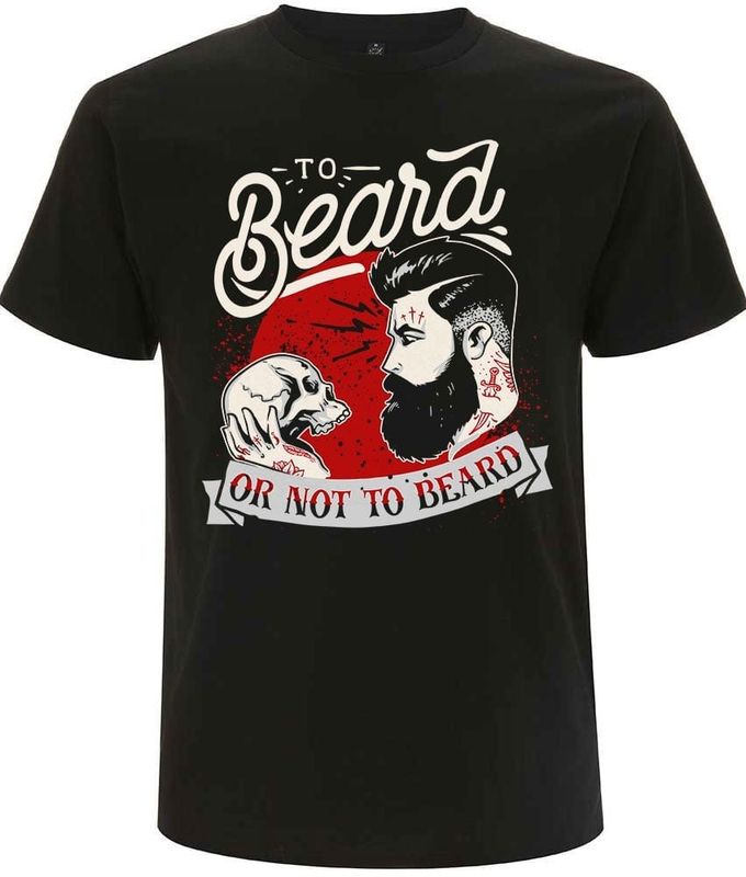 To beard or not to beard t-shirt